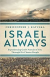 Israel Always: Experiencing God's Pursuit of You Through His Chosen People
